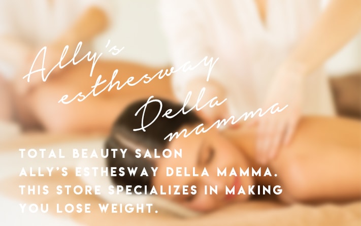 Ally’s esthesway Della mamma total beauty salon ally’s esthesway della mamma. This store specializes in making you lose weight.
